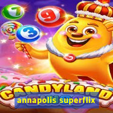 annapolis superflix